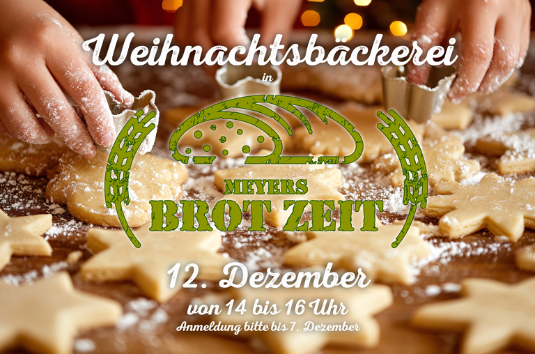 Weihnachtsbäckerei bei Meyers Brot Zeit